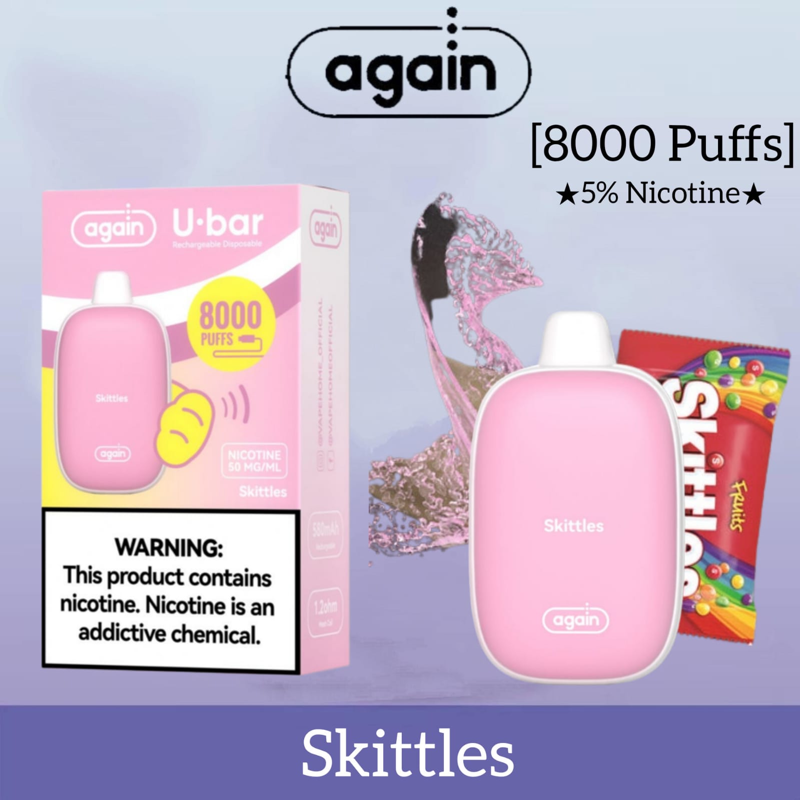 Skittles| Again u-bar 8000 puffs